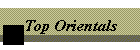 Top Orientals
